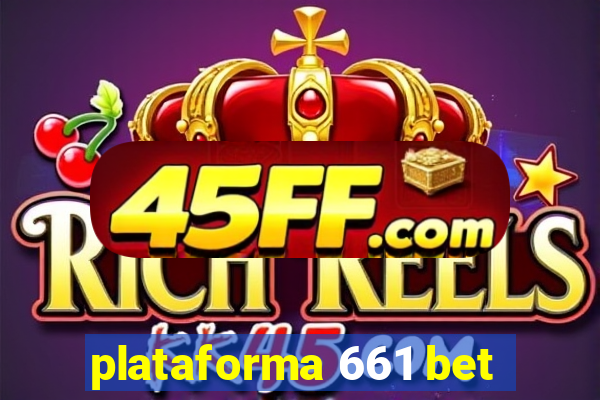 plataforma 661 bet